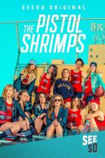 Watch The Pistol Shrimps 5movies