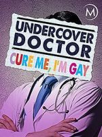 Watch Undercover Doctor: Cure me, I\'m Gay 5movies