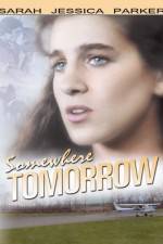 Watch Somewhere Tomorrow 5movies