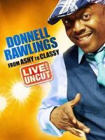 Watch Donnell Rawlings: From Ashy to Classy 5movies
