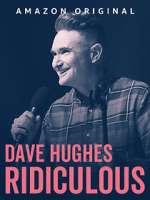 Watch Dave Hughes: Ridiculous (TV Special 2023) 5movies