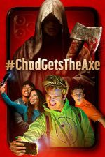 Watch #ChadGetstheAxe 5movies