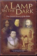 Watch A Lamp in the Dark The Untold History of the Bible 5movies
