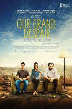 Watch Our Grand Despair 5movies