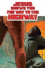 Watch Jesus Shows You the Way to the Highway 5movies