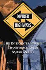Watch Divided Highways: The Interstates and the Transformation of American Life 5movies