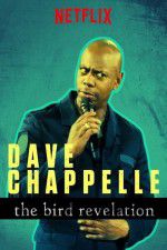 Watch Dave Chappelle: The Bird Revelation 5movies