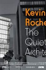 Watch Kevin Roche: The Quiet Architect 5movies