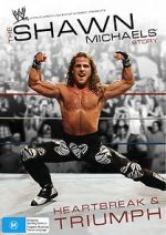 Watch The Shawn Michaels Story: Heartbreak and Triumph 5movies