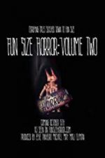 Watch Fun Size Horror: Volume Two 5movies