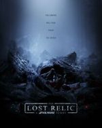 Watch The Lost Relic: A Star Wars Story (Short 2023) 5movies