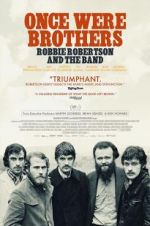 Watch Once Were Brothers: Robbie Robertson and the Band 5movies