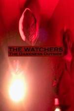 Watch The Watchers: The Darkness Outside 5movies