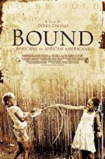 Watch Bound: Africans versus African Americans 5movies