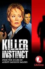 Watch Killer Instinct: From the Files of Agent Candice DeLong 5movies