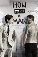 Watch How to Be a Man 5movies