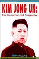 Watch Kim Jong Un: The Unauthorized Biography 5movies