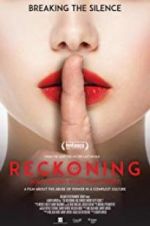 Watch The Reckoning: Hollywood\'s Worst Kept Secret 5movies
