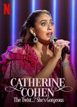 Watch Catherine Cohen: The Twist...? She\'s Gorgeous (TV Special 2022) 5movies