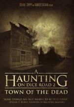 Watch A Haunting on Dice Road 2: Town of the Dead 5movies