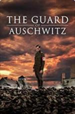 Watch The Guard of Auschwitz 5movies