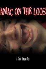 Watch Maniac on the Loose 5movies