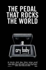 Watch Cry Baby The Pedal that Rocks the World 5movies