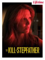 Watch To Kill a Stepfather 5movies
