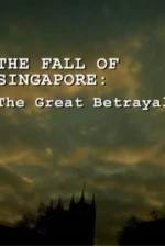 Watch The Fall Of Singapore: The Great Betrayal 5movies
