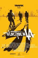 Watch To Live & Ride in L.A. 5movies
