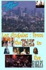 Watch Hotel California: LA from The Byrds to The Eagles 5movies