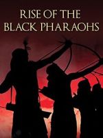 Watch The Rise of the Black Pharaohs 5movies