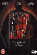 Watch Shadows Run Black 5movies