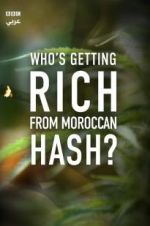 Watch Who\'s Getting Rich from Moroccan Hash? 5movies