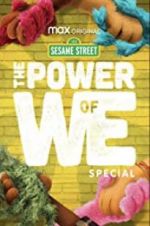 Watch The Power of We: A Sesame Street Special 5movies