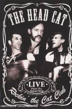 Watch Head Cat - Rockin' The Cat Club: Live From The Sunset Strip 5movies