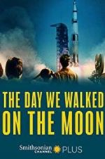Watch The Day We Walked On The Moon 5movies