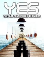 Watch Yes They are Controlling Our Minds 5movies