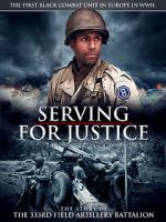Watch Serving for Justice: The Story of the 333rd Field Artillery Battalion 5movies
