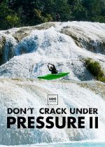 Watch Don\'t Crack Under Pressure II 5movies