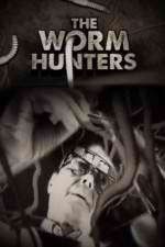 Watch The Worm Hunters 5movies