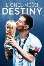 Watch Lionel Messi: Destiny (TV Special 2023) 5movies