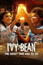 Watch Ivy + Bean: The Ghost That Had to Go 5movies