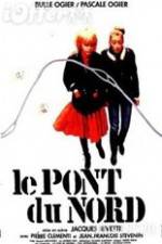 Watch Le pont du Nord 5movies