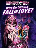 Watch Monster High: Why Do Ghouls Fall in Love? 5movies