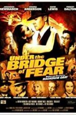 Watch Under the Bridge of Fear 5movies