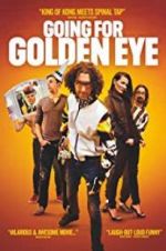 Watch Going for Golden Eye 5movies