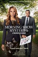 Watch Morning Show Mysteries: A Murder in Mind 5movies