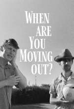 Watch When Are You Moving Out? 5movies