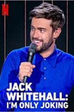 Watch Jack Whitehall: I\'m Only Joking 5movies